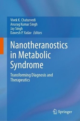 Nanotheranostics in Metabolic Syndrome: Transforming Diagnosis and Therapeutics