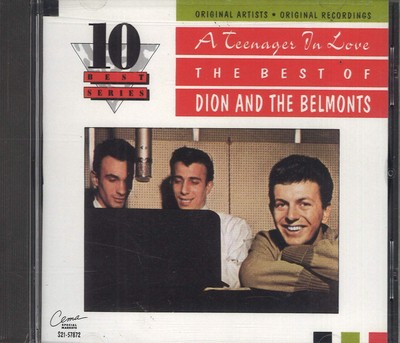 A Teenager In Love: The Best Of Dion and The Belmonts