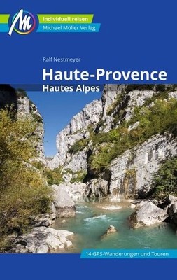 Haute-Provence Reiseführer Michael Müller Verlag Hautes Alpes. Individuell reise