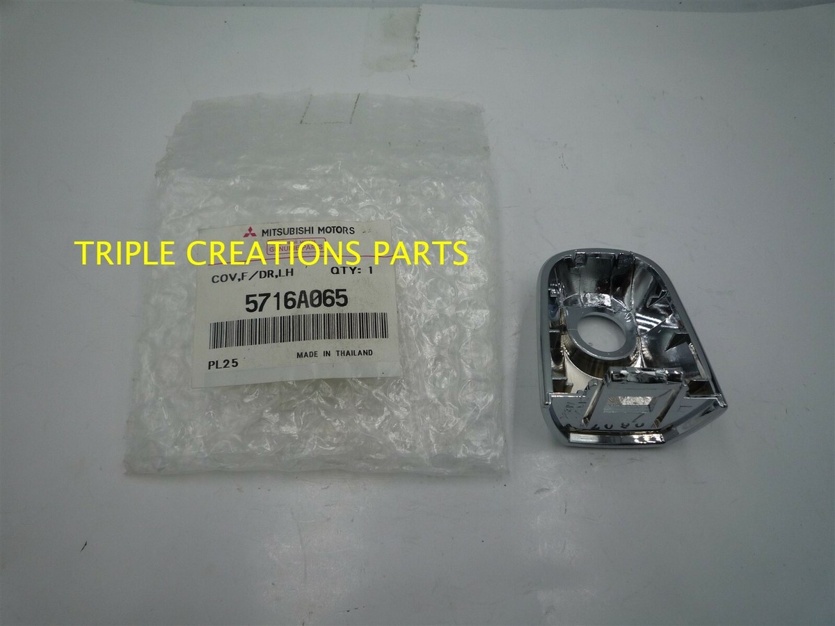 Genuine Mitsubishi 5716A065 Cover Fr Door Outside Handle LH OEM | eBay