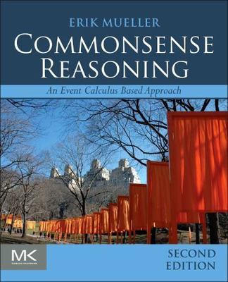 Commonsense Reasoning An Event Calculus Based Approach Mueller Paperback 2e