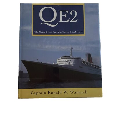 NEW QE2 : The Cunard Line Flagship, Queen Elizabeth 2, Ronald Warwick HC Book