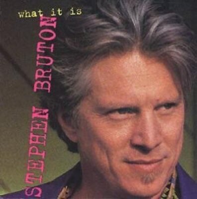 Stephen Bruton - CD - What it is (1993)