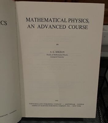 Mathematical Physics,  An Advanced Course S. G. Mikhlin 1970 HC VG Condition