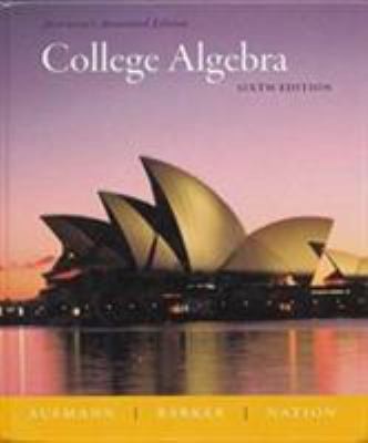College Algebra, Instructor's Annotated Edition