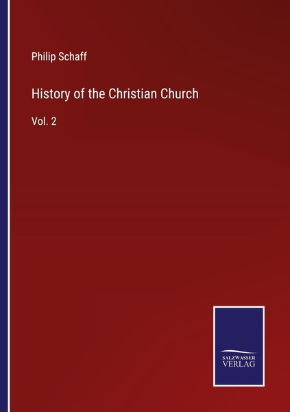 History Of The Christian Church Philip Schaff-image