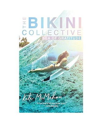 Sea of Gratitude: The Bikini Collective Book 3, Kate McMahon