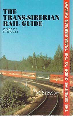 Der Transsibirische Eisenbahnführer, Strauss, Robert, gebraucht; sehr gutes Buch