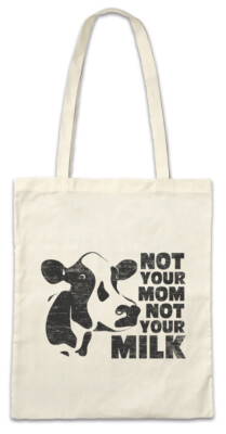 Not Your Mom Not Your Milk Stofftasche Einkaufstasche Vegan Vegetarian Animal