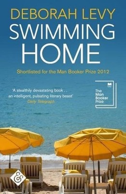 Swimming Home - paperback Deborah Levy