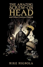 The Amazing Screw-On Head, Mignola, Mike, Very Good Book