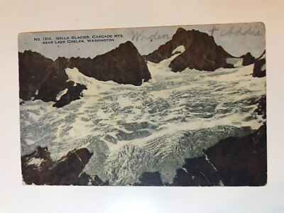 Isella Glacier Cascade Mountains Near Lake Chelan Washington Postcard