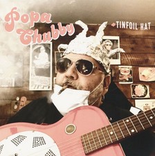 Popa Chubby - Tinfoil Hat (LP) - Vinyl Blues