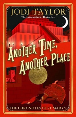 Another Time, Another Place: Chronicles of St Mary's 12 by Jodi Taylor (English)