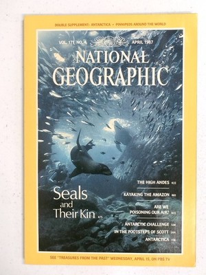 National Geographic April 1987 Seals & Their Kin Magazine Antarctica Nature