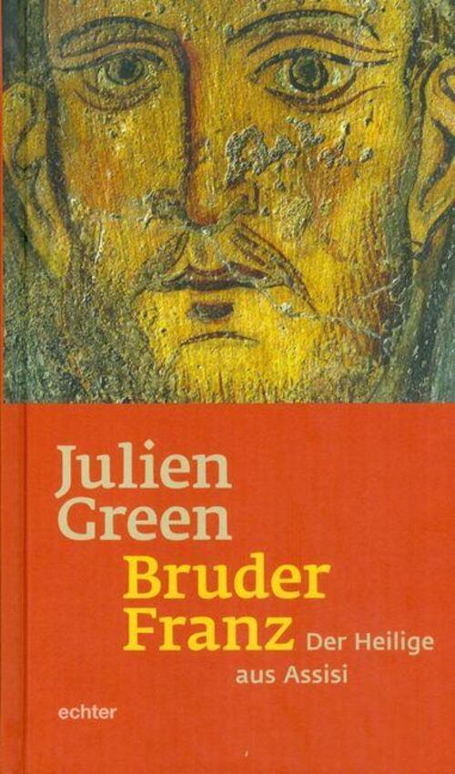 Thumbnail - Bruder Franz | Julien Green | Der Heilige Aus Assisi | Buch | 435 S. |