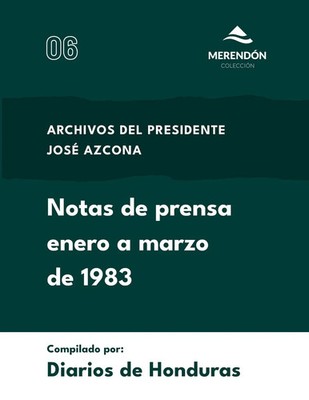 Notas de prensa enero a marzo de 1983 Archivos del presidente José Azcona Buch
