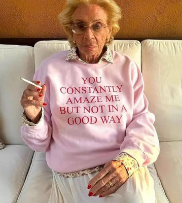 You Constantly Amaze Me But Not In Funny Quote Sweat