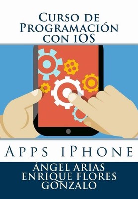 Curso de Programacin con iOS: Apps iPhone by Angel Arias (Spanish) Paperback Boo