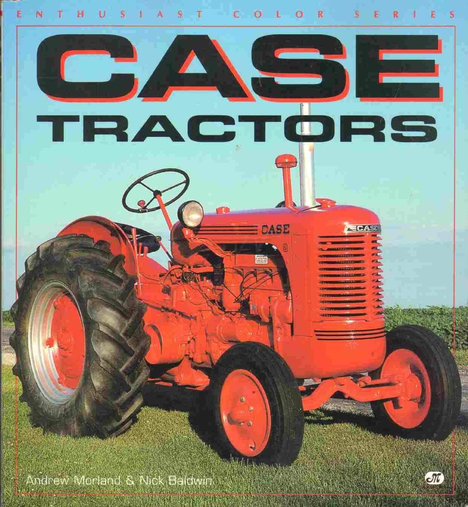 Case Tractors (Enthusiast Color Series) Case Tractors (Enthusiast Color Series)