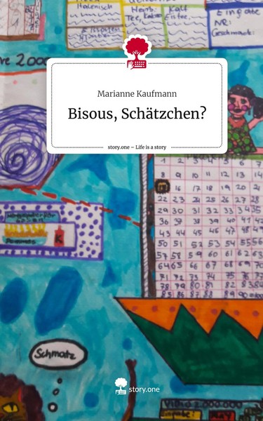 Marianne Kaufmann | Bisous, SchäTzchen?. Life Is A Story - Story.One | Buch-image