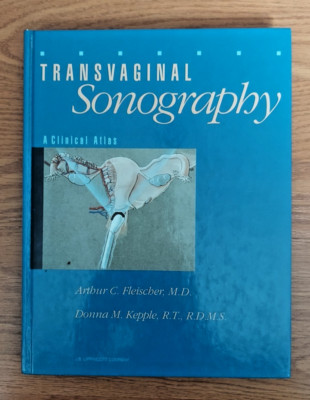 Transvaginal Sonography a Clinical Atlas by Arthur C. Fleischer Donna M. Kepple