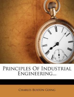 Principles Of Industrial Engineering..., Going, Charles Buxton, Good Book