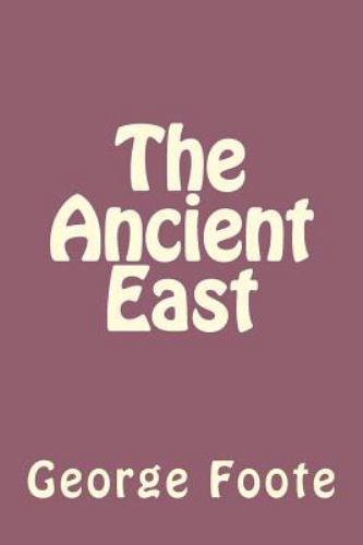 Ancient East by George Foote (2016, Trade Paperback) for sale online | eBay