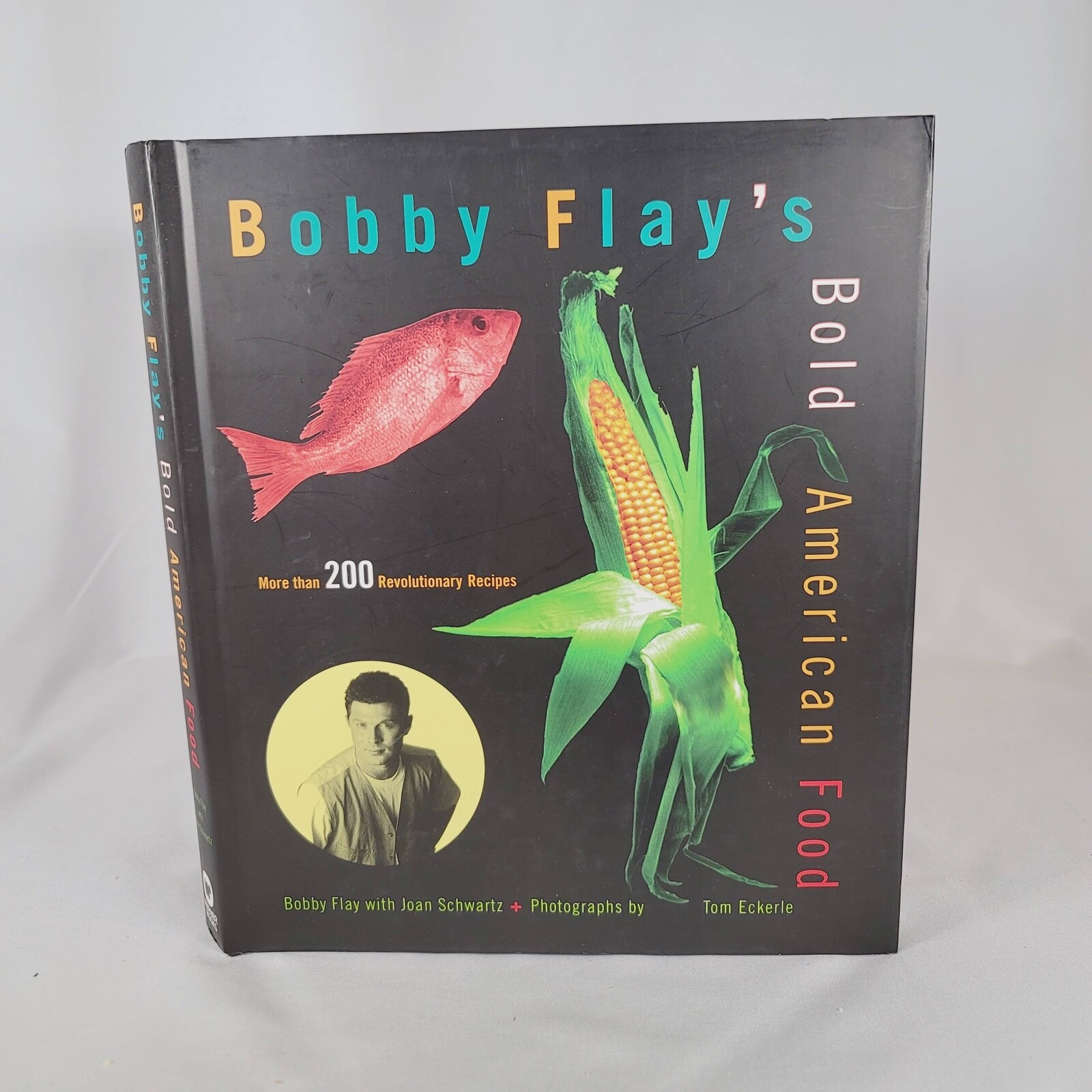 Bobby Flay's Bold American Food, HC/DJ Cookbook, 200+ Recipes, 1st Edition 1994