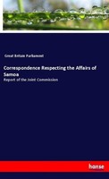 Correspondence Respecting The Affairs Of Samoa Great Britain Parliament