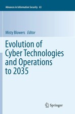 Evolution of Cyber Technologies and Operation...