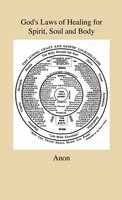 Anon | God's Laws Of Healing For Spirit, Soul And Body - A Profound But Plain...
