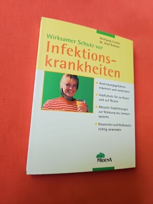 Wirksamer Schutz vor INFEKTIONSKRANKHEITEN - Wolfgang Frische - Dr. Josef Kolman