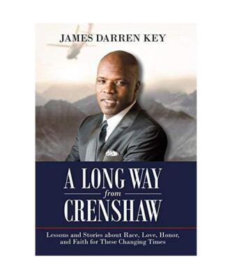 A Long Way from Crenshaw: Lessons and Stories About Race, Love, Honor, and Faith