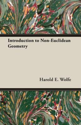 Introduction to Non-euclidean Geometry, Paperback by Wolfe, Harold E., Brand ...