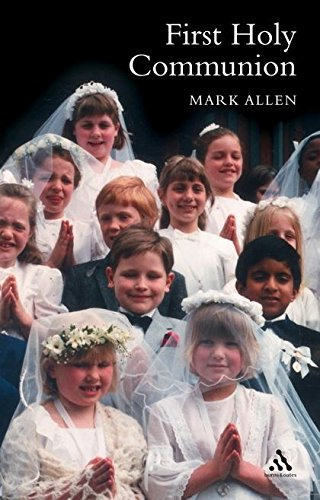 First Holy Communion: A Parent's Preparation - Allen, Mark
