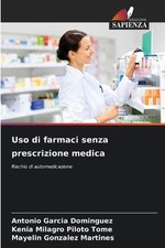 Uso di farmaci senza prescrizione medica by Antonio Garcia Paperback Book