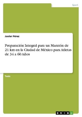 Preparación Integral para un Maratón de 21 km en la Ciudad de México para Atleta