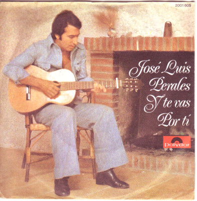 ''7'' - JOSE LUIS PERALES - Y Te Vas - sehr RAR !!!