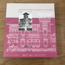 Massimo Magnani, GUIDO TIRELLI ARCHITETTO. UNA SCOPERTA NEL LIBERTY EMILIANO