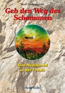 Geh den Weg des Schamanen: Das Medizinrad in der Pr... | Buch | Zustand sehr gut