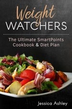 Weight Watchers : An Ultimate Guide to the New SmartPoints System