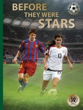 Before They Were Stars: How Messi, Alex Morgan, and Other Soccer Greats Rose...