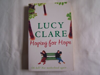 Lucy Clare HOPING FOR HOPE Paperback TIME WARNER 2003