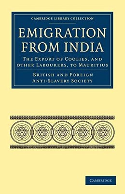 British  Foreign An - Emigration from India  The Export of Coolies a - G555z