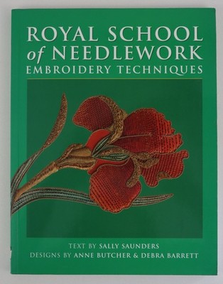Royal School of Needlework Embroidery Techniques Sally Saunders Butcher Barrett