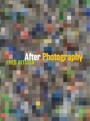 Fred Ritchin After Photography (Gebundene Ausgabe)