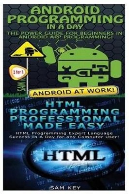 Sam Key Android Programming in a Day! & HTML Professiona (Paperback) (UK IMPORT)
