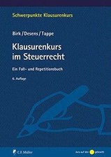 Klausurenkurs im Steuerrecht: Ein Fall- und R...
