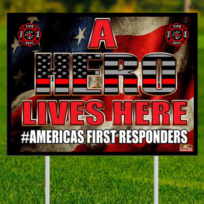 Hero Lives Here -Fire  (Fundraiser) - 24''x18'' Yard Sign w/stake - Double Sided 